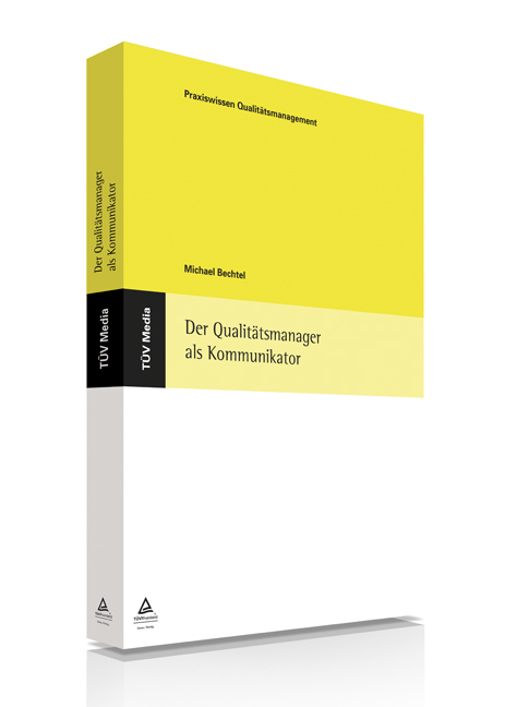 Der Qualitätsmanager als Kommunikator (E-Book, PDF) - Michael Bechtel