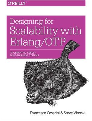 Designing for Scalability with Erlang/OTP -  Francesco Cesarini,  Steve Vinoski