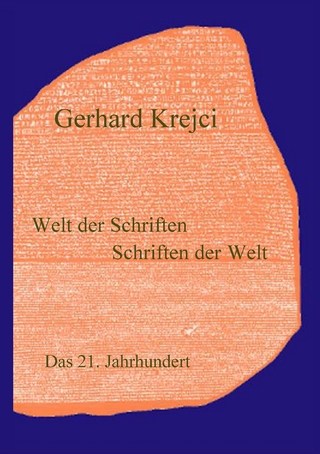 Welt der Schriften - Schriften der Welt
