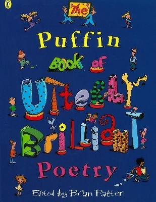 The Puffin Book of Utterly Brilliant Poetry - Brian Patten
