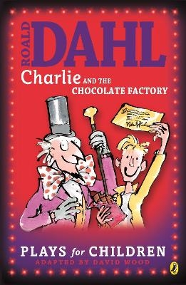 Charlie and the Chocolate Factory - Roald Dahl