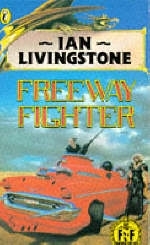 Freeway Fighter - Ian Livingstone, Steve Jackson