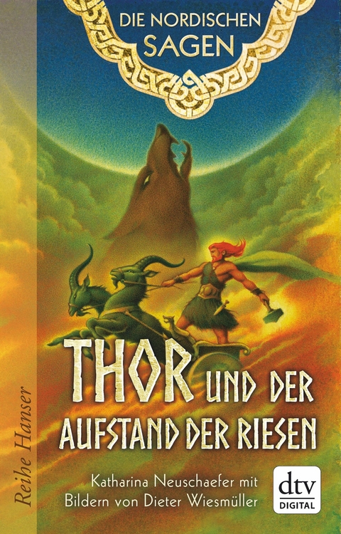 Die Nordischen Sagen. Thor und der Aufstand der Riesen - Katharina Neuschaefer
