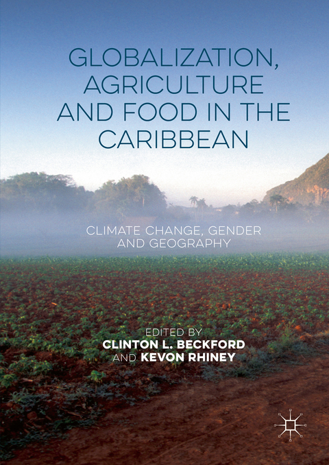 Globalization, Agriculture and Food in the Caribbean - 