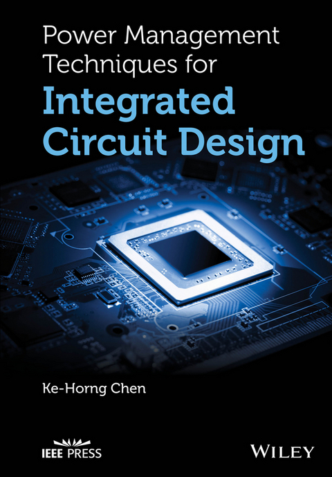 Power Management Techniques for Integrated Circuit Design - Ke-Horng Chen