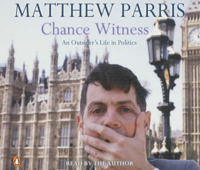 Chance Witness - Matthew Parris