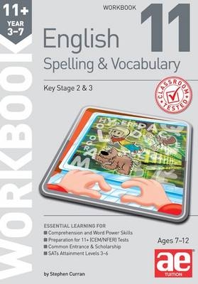 11+ Spelling and Vocabulary Workbook 11 - Stephen C. Curran, Warren J. Vokes