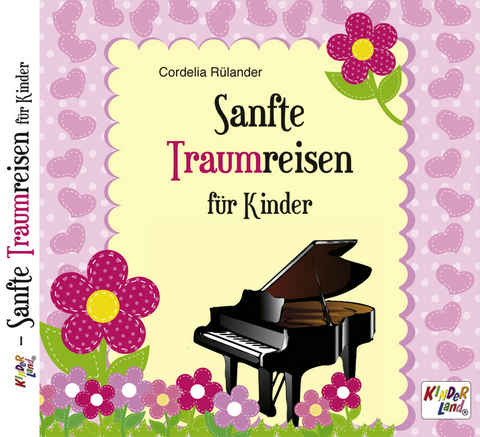 Sanfte Traumreisen f&uuml;r Kinder - 