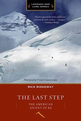 The Last Step: the American Ascent of K2 - Rick Ridgeway
