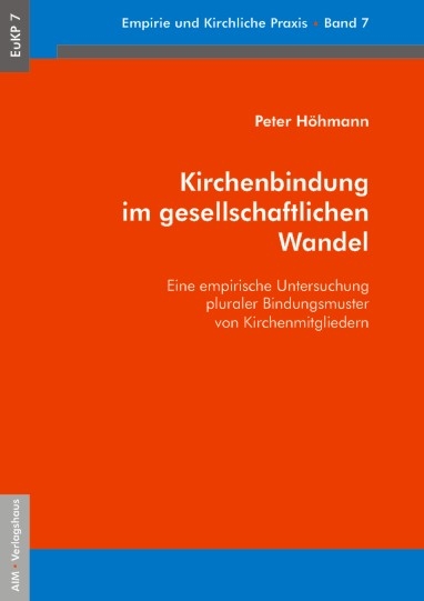 Kirchenbindung im gesellschaftlichen Wandel - Peter H&ouml;hmann