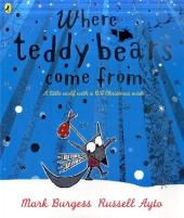 Where Teddy Bears Come From - Mark Burgess