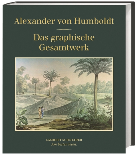 Das graphische Gesamtwerk - Alexander Humboldt