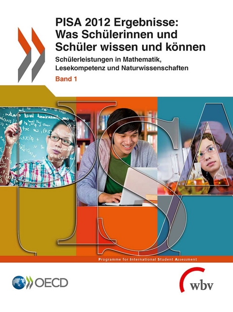 PISA 2012 Ergebnisse: Was Sch&uuml;lerinnen und Sch&uuml;ler wissen und k&ouml;nnen