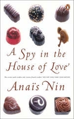 A Spy In The House Of Love - Ana&iuml;s Nin