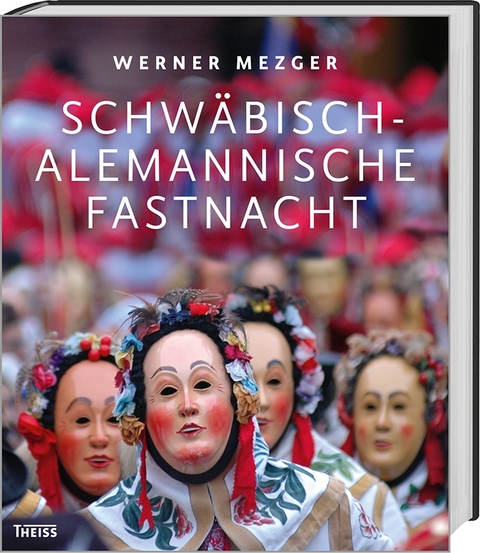 Schw&auml;bisch-alemannische Fastnacht - Werner Mezger