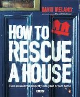 How to Rescue a House