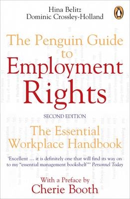 The Penguin Guide to Employment Rights - Hina Belitz, Dominic Crossley-Holland
