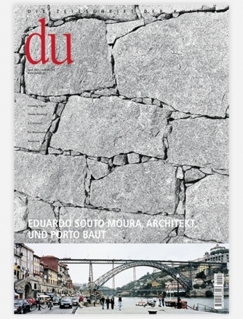 du - Zeitschrift f&uuml;r Kultur / Eduardo Souto Moura, Architekt