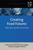 Creating Food Futures -  Janice Jiggins