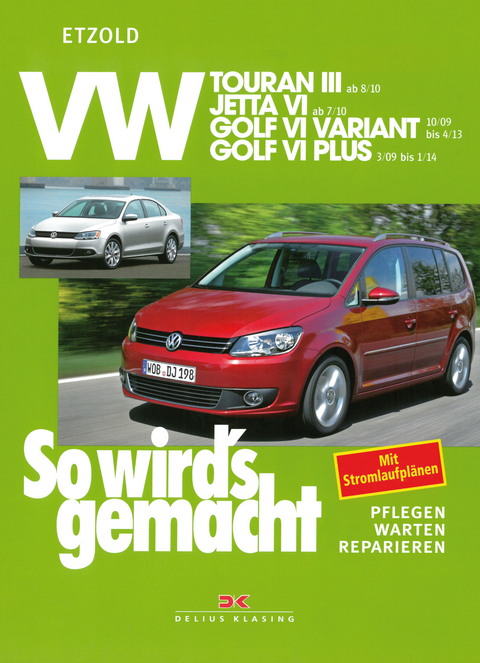 VW Touran III ab 8/10, VW Jetta VI ab 7/10, VW Golf VI Variant 10/09-4/13, VW Golf VI Plus 3/09-1/14 - R&uuml;diger Etzold