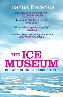 The Ice Museum - Joanna Kavenna