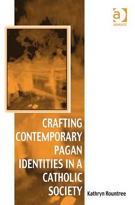 Crafting Contemporary Pagan Identities in a Catholic Society