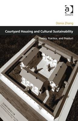 Courtyard Housing and Cultural Sustainability