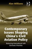 Contemporary Issues Shaping China's Civil Aviation Policy