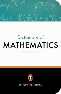 The Penguin Dictionary of Mathematics - David Nelson