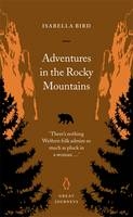 Adventures in the Rocky Mountains - Isabella Bird
