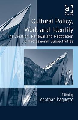 Cultural Policy, Work and Identity - 