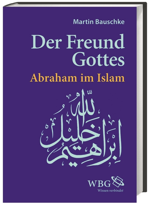 Der Freund Gottes - Martin Bauschke