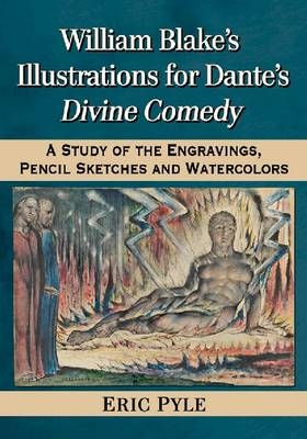 William Blake's Illustrations for Dante's Divine Comedy - Eric Pyle