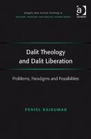 Dalit Theology and Dalit Liberation -  Peniel Rajkumar