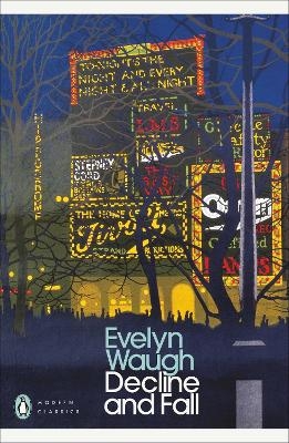 Decline and Fall - Evelyn Waugh