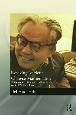 Reviving Ancient Chinese Mathematics