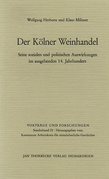 Der K&ouml;lner Weinhandel - Wolfgang Herborn, Klaus Militzer