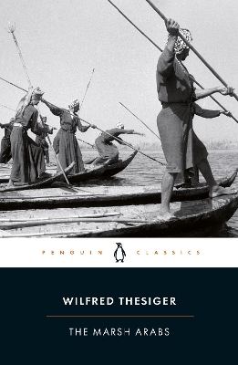 The Marsh Arabs - Wilfred Thesiger
