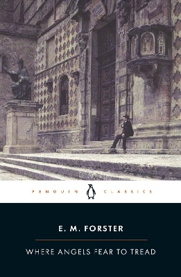 Where Angels Fear to Tread - E.M. Forster