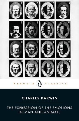 The Expression of the Emotions in Man and Animals - Charles Darwin