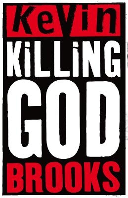 Killing God - Kevin Brooks