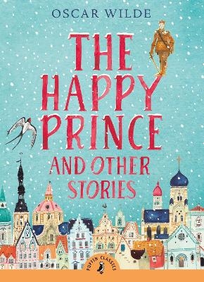 The Happy Prince and Other Stories - Oscar Wilde