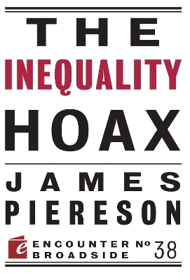 The Inequality Hoax - James Piereson