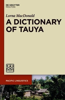 A Dictionary of Tauya - Lorna MacDonald