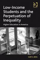 Low-Income Students and the Perpetuation of Inequality