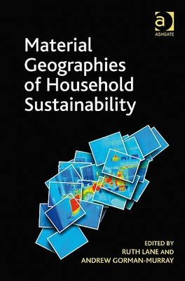 Material Geographies of Household Sustainability