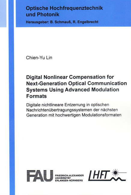 Digital Nonlinear Compensation for Next-Generation Optical Communication Systems Using Advanced Modulation Formats - Chien-Yu Lin