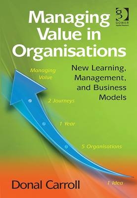 Managing Value in Organisations -  Donal Carroll