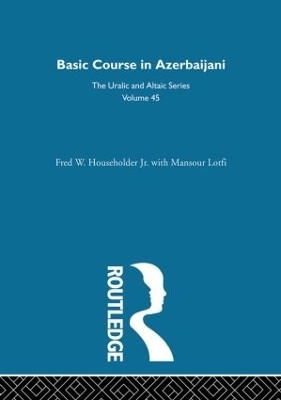 Basic Course in Azerbaijani - Fred W. Householder, Mansour Lofti