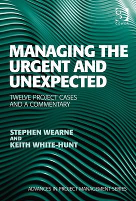 Managing the Urgent and Unexpected
